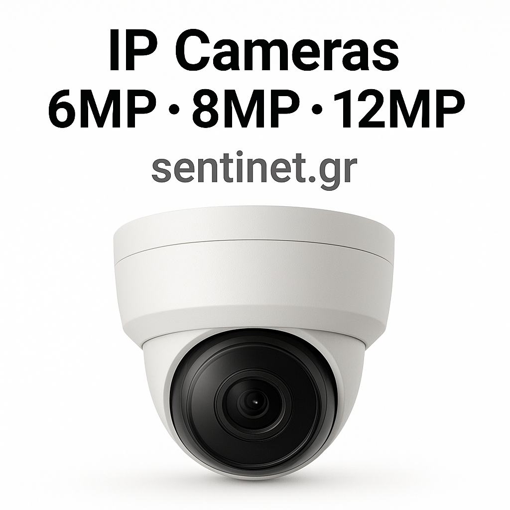 IP Cameras 6MP-8MP-12MP